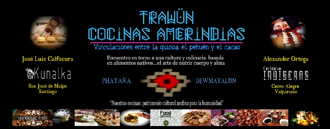 Chefs se unen en torno a alimentos sagrados: Trawün Cocinas Amerindias